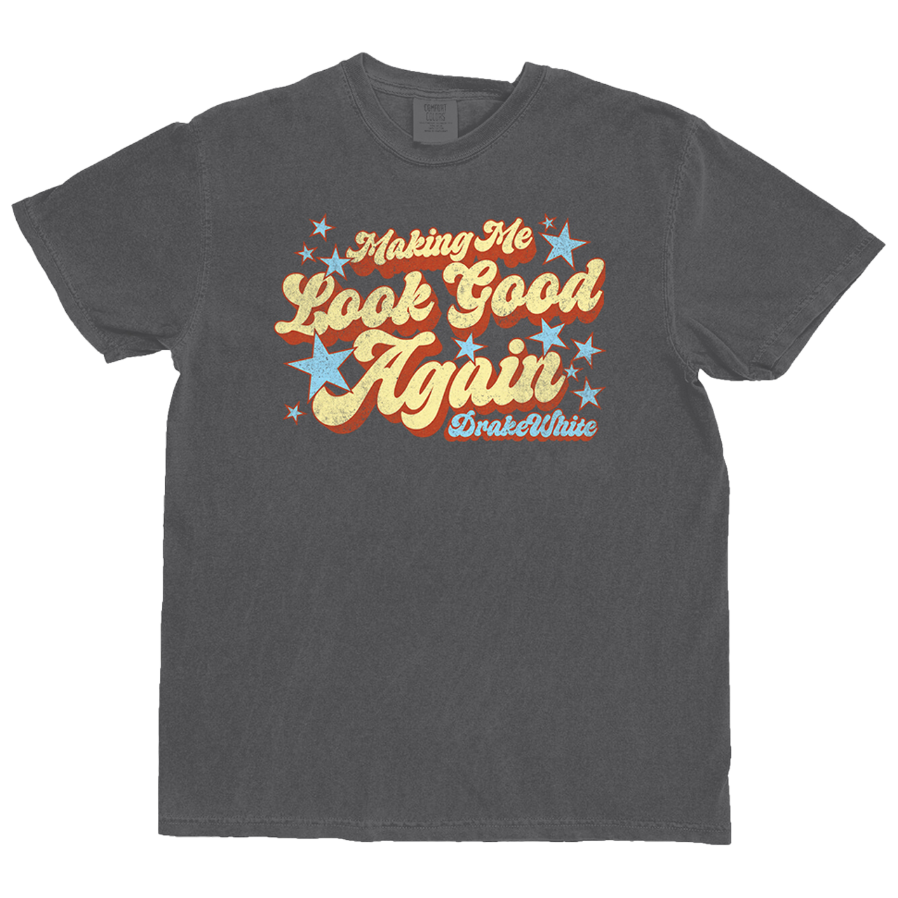 Makin' Me Look Good Again Tee